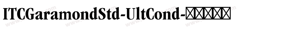 ITCGaramondStd-UltCond字体转换