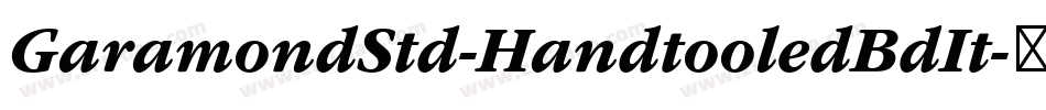 GaramondStd-HandtooledBdIt字体转换
