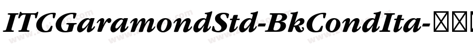 ITCGaramondStd-BkCondIta字体转换