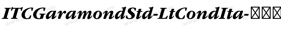 ITCGaramondStd-LtCondIta字体转换