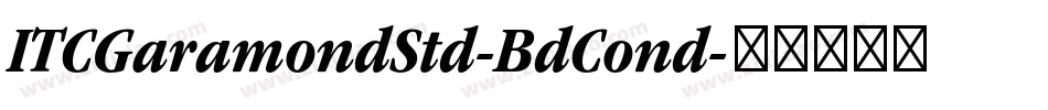 ITCGaramondStd-BdCond字体转换