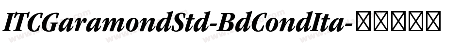 ITCGaramondStd-BdCondIta字体转换