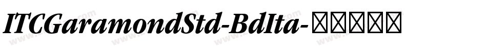 ITCGaramondStd-BdIta字体转换