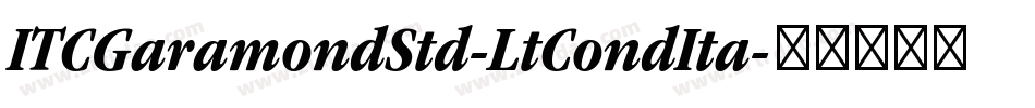 ITCGaramondStd-LtCondIta字体转换