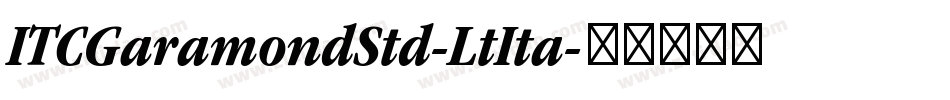 ITCGaramondStd-LtIta字体转换
