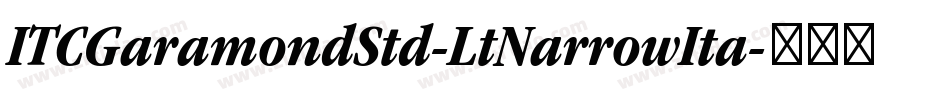 ITCGaramondStd-LtNarrowIta字体转换