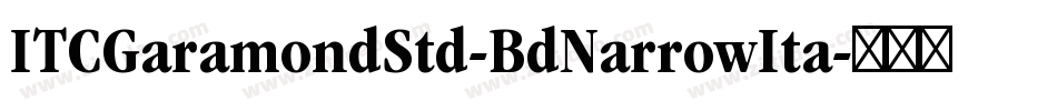 ITCGaramondStd-BdNarrowIta字体转换