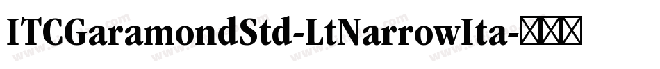 ITCGaramondStd-LtNarrowIta字体转换