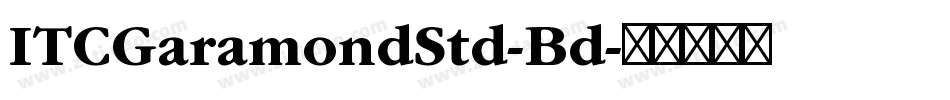 ITCGaramondStd-Bd字体转换