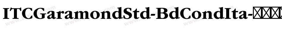 ITCGaramondStd-BdCondIta字体转换