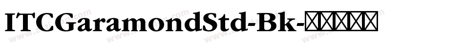 ITCGaramondStd-Bk字体转换