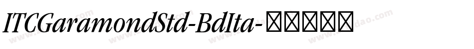 ITCGaramondStd-BdIta字体转换