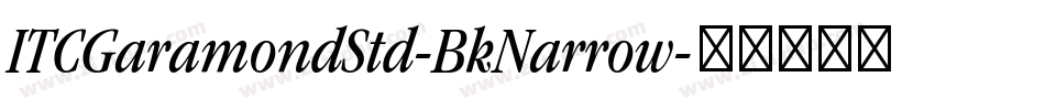 ITCGaramondStd-BkNarrow字体转换