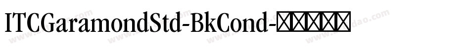 ITCGaramondStd-BkCond字体转换