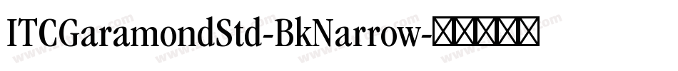ITCGaramondStd-BkNarrow字体转换