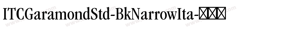 ITCGaramondStd-BkNarrowIta字体转换