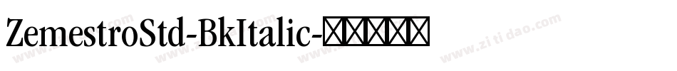 ZemestroStd-BkItalic字体转换