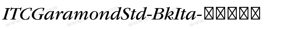 ITCGaramondStd-BkIta字体转换