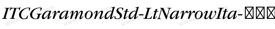 ITCGaramondStd-LtNarrowIta字体转换