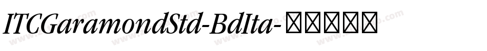 ITCGaramondStd-BdIta字体转换