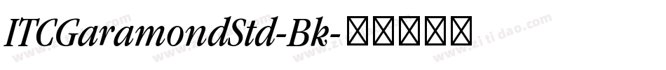 ITCGaramondStd-Bk字体转换