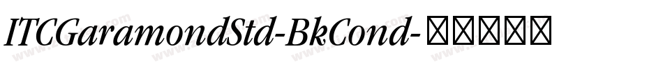 ITCGaramondStd-BkCond字体转换