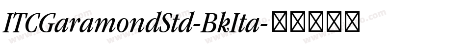 ITCGaramondStd-BkIta字体转换