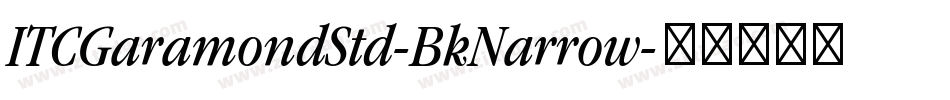 ITCGaramondStd-BkNarrow字体转换