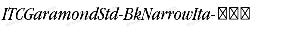 ITCGaramondStd-BkNarrowIta字体转换