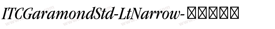 ITCGaramondStd-LtNarrow字体转换