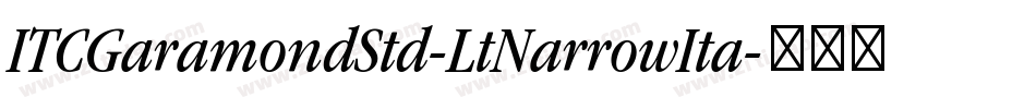 ITCGaramondStd-LtNarrowIta字体转换