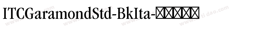 ITCGaramondStd-BkIta字体转换