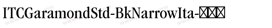 ITCGaramondStd-BkNarrowIta字体转换