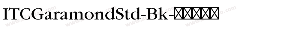 ITCGaramondStd-Bk字体转换