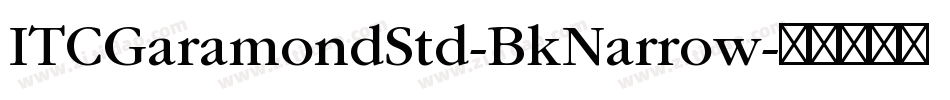ITCGaramondStd-BkNarrow字体转换