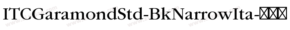 ITCGaramondStd-BkNarrowIta字体转换