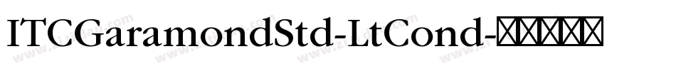 ITCGaramondStd-LtCond字体转换