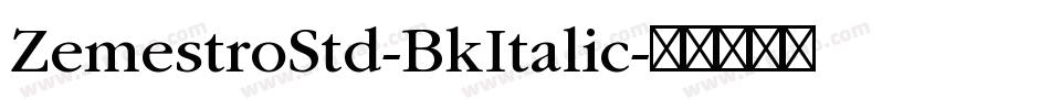 ZemestroStd-BkItalic字体转换
