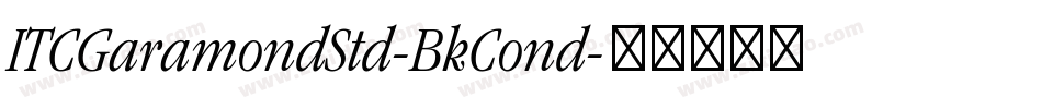 ITCGaramondStd-BkCond字体转换