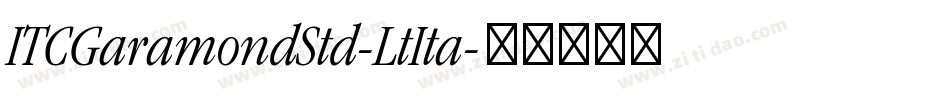 ITCGaramondStd-LtIta字体转换