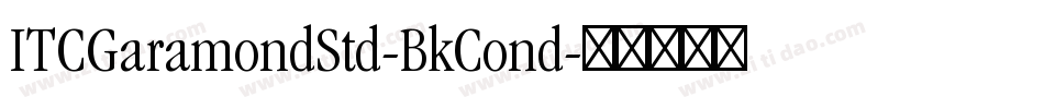 ITCGaramondStd-BkCond字体转换
