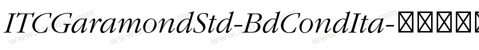 ITCGaramondStd-BdCondIta字体转换