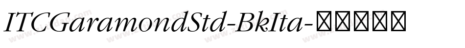 ITCGaramondStd-BkIta字体转换