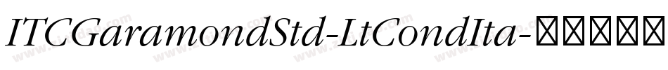 ITCGaramondStd-LtCondIta字体转换