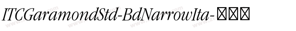 ITCGaramondStd-BdNarrowIta字体转换