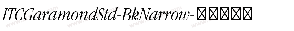 ITCGaramondStd-BkNarrow字体转换