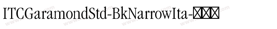 ITCGaramondStd-BkNarrowIta字体转换