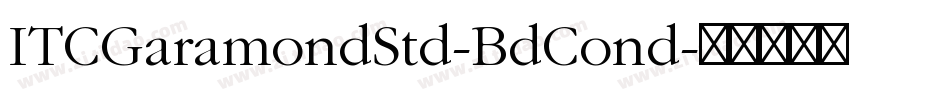 ITCGaramondStd-BdCond字体转换