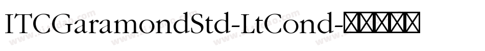 ITCGaramondStd-LtCond字体转换