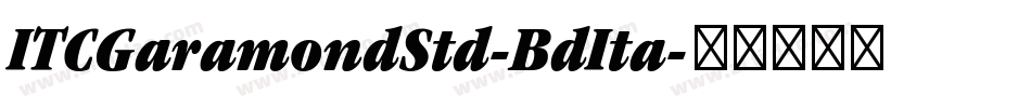 ITCGaramondStd-BdIta字体转换